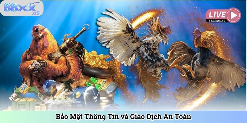 Bảo Mật Thông Tin và Giao Dịch An Toàn