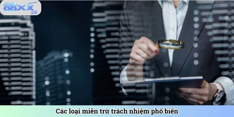 Các loại miễn trừ trách nhiệm phổ biến